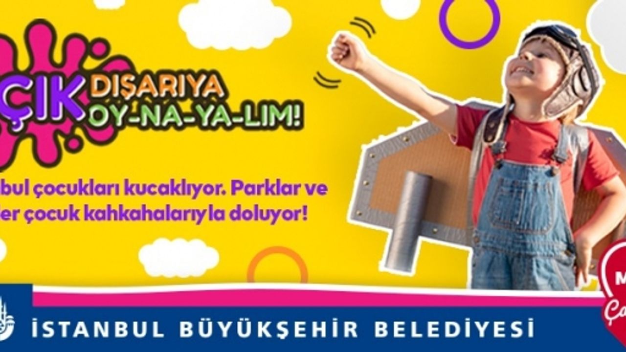İBB Çocukları Davet Ediyor: Çık Dışarıya Oynayalım