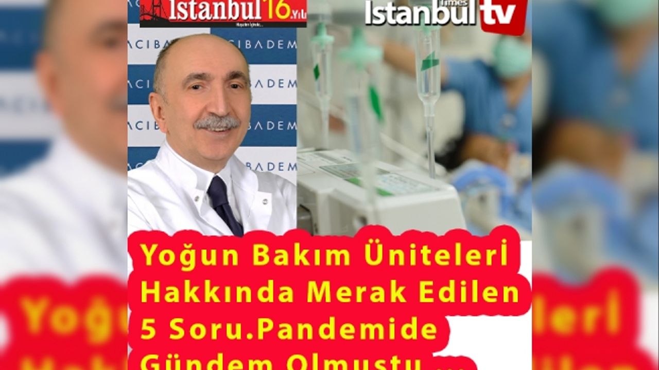 Yoğun Bakım Üniteleri Hakkında Merak Edilen 5 Soru !