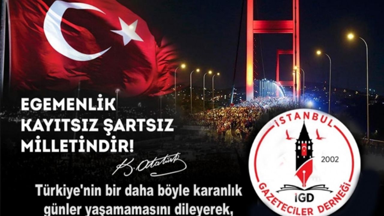 İstanbul Gazeteciler Derneği'nden 15 Temmuz mesajı