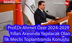 Başkan Prof.Dr Ahmet Özer: İlk Meclis Toplantısında: Sözümüzü Söyleme şeklimiz Hizmet Olacaktır