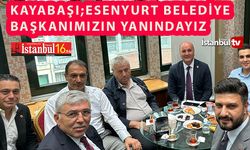 CHP Başakşehir İlçe Başkanı Kayabaşı: Esenyurt'a "Desteğe Hazırız"