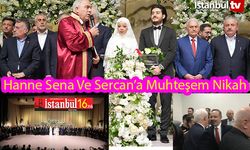 Hanne Sena Ve Sercan’ın Nikahı Muhteşem Oldu