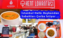 Halk İBB Kent Lokantalarında Sabah Saatlerinde Çorba Servisi İstiyor