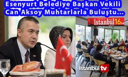 Esenyurt Belediye Başkan Vekili Can Aksoy Muhtarlarla Bir Araya Geldi