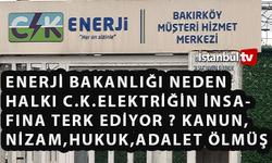 Enerji Bakanlığı Neden Halkı C.K. Elektrik İnsafına Terk Ediyor ?