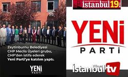 CHP Zeytinburnu Belediye Meclis Üyeleri İstifa Edip Yeni Partiye Katıldı