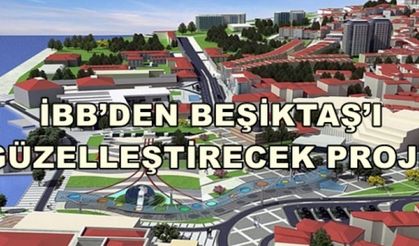 İBB’ Den Beşiktaş’ ı Güzelleştirecek Proje