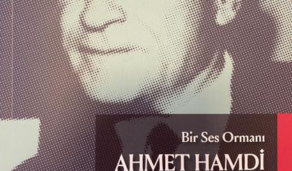 Bir Ses Ormanı Ahmet Hamdi Tanpınar…