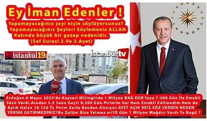 Erdoğan’a Ayet İle Sözünü Hatırlatıyoruz