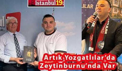 Zeytinburnu Yozgatlılar Derneği Bizde Varız Dedi