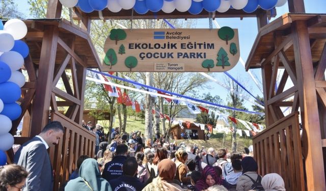 İstanbul'un İlk ve Tek Ekolojik Çocuk Parkı Avcılar’da Açıldı