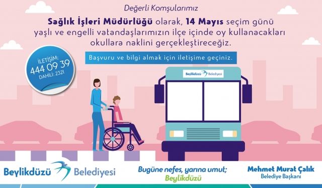 Seçim Günü Yaşlı ve Engellilere Ulaşım Desteği