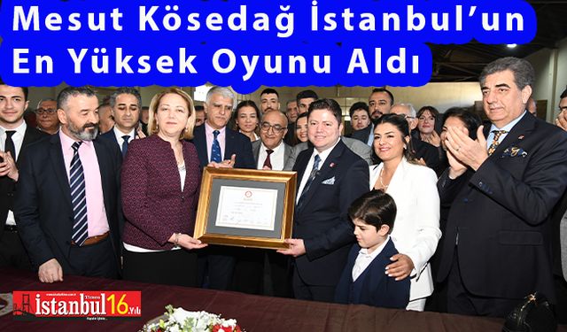 CHP'Lİ Mesut Kösedağ, İstanbul'da En Yüksek Oy Oranıyla Seçilen Belediye Başkanı Oldu