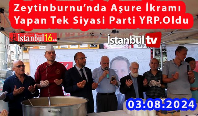 Yeniden Refah Partisi Zeytinburnu Aşure İkramı Yapan Tek Siyasi Parti Oldu (VİDEOLU)