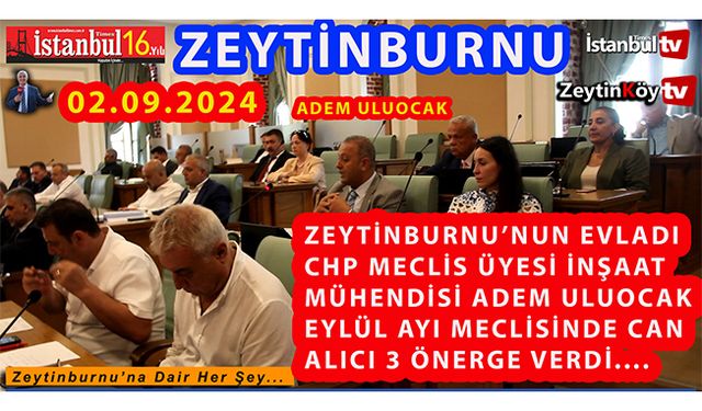 CHP Meclis Üyesi Adem Uluocak’tan Can Alıcı 3 Önerge Birden Geldi (VİDEOLU)