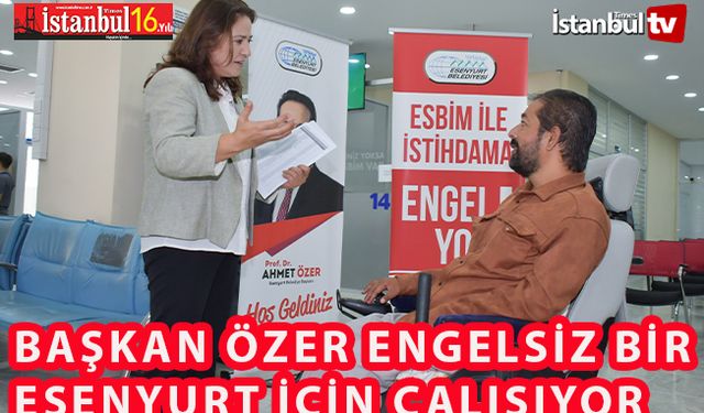 Esenyurt'ta Engeller İsdihdam  Aşılıyor