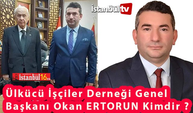 Ülkücü İşçiler Derneği Genel Başkanı Ertorun Kimdir ?