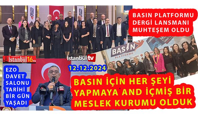 Basın Platformu Derneğinden Muhteşem Dergi Tanıtım Gecesi (VİDEOLU )