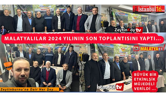 Zeytinburnu Malatyalılar Derneği 2024’Ün Son Toplantısını Yaptı