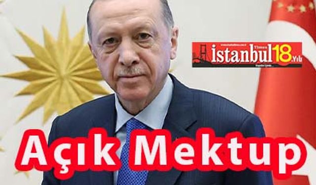 Cumhurbaşkanı Sayın Erdoğan’a Açık Mektup