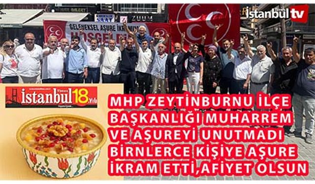 MHP Zeytinburnu’ndan Binlerce Kişiye Aşure İkramı