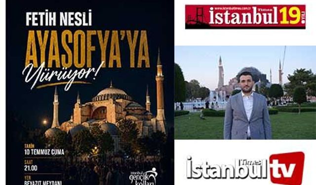 AK Parti İstanbul Gençlik Kolları'ndan Ayasofya yürüyüşüne davet