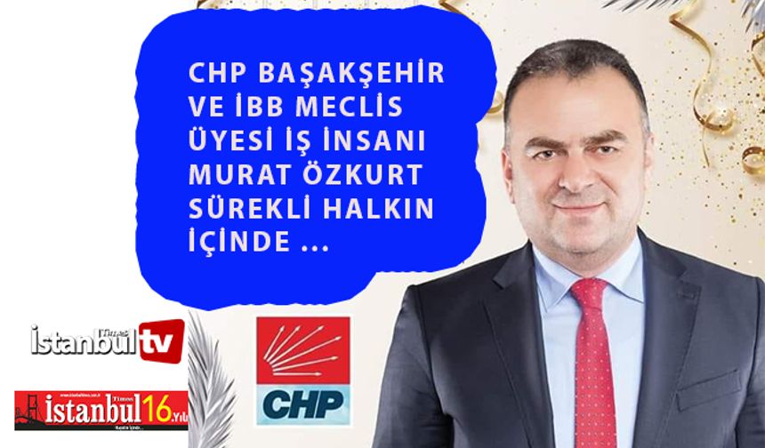 CHP’Lİ Meclis Üyesi Özkurt: İmamoğlu’nun AK Parti’ye Karşı Katıldığı 5.Seçimini Kazanmasından dolayı kutladı…