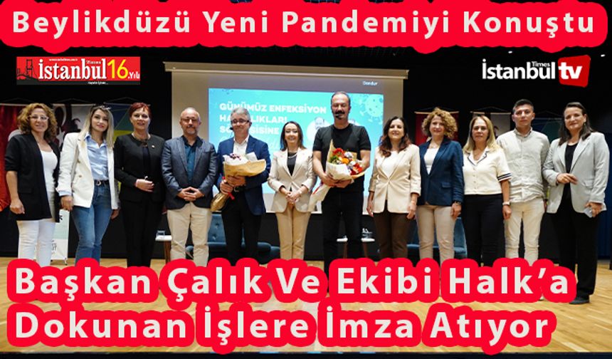 Beylikdüzü'nde “Yeni Pandemi” İddiaları Tartışıldı