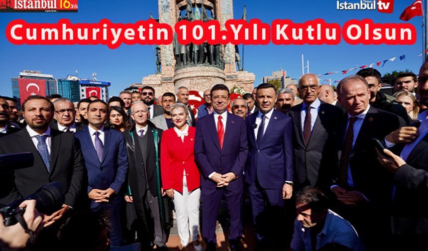 İBB Başkanı İmamoğlu Taksim'de Cumhuriyetin 101.Yılını Kutladı