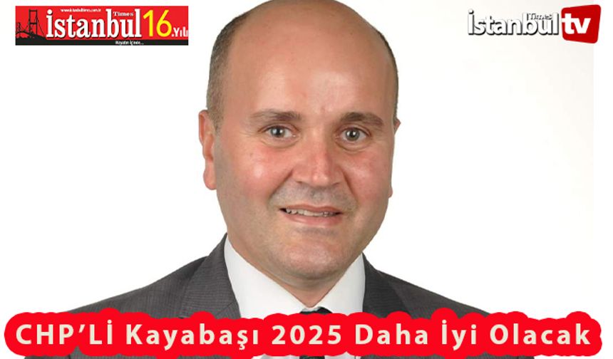 Kayabaşı: "2025 Umut Yılı Olacak, İktidar Toplumun Güvenini Kaybetti"