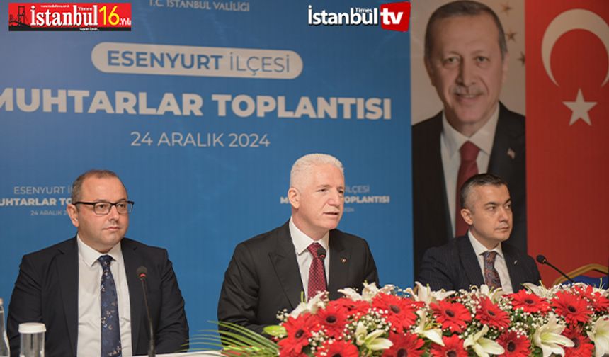 İstanbul Valisi Davut Gül Esenyurt' ta Muhtarlarla Buluştu