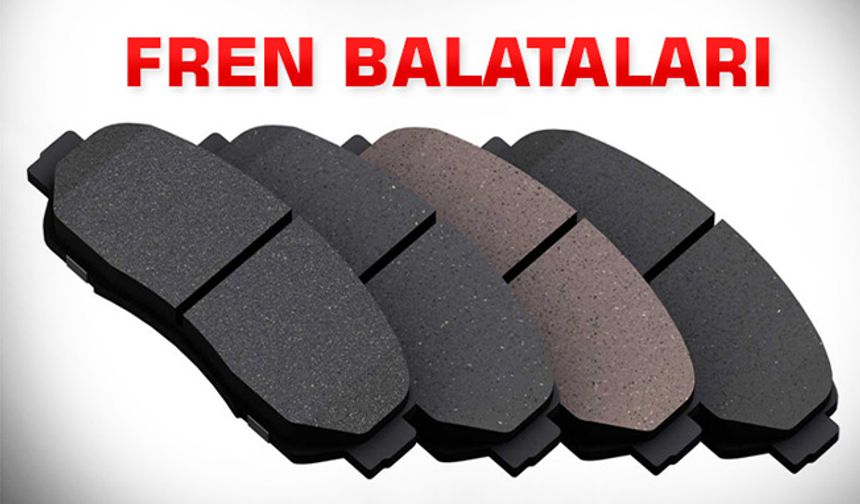 Kaliteli Fren Balatası Nasıl Olmalı?