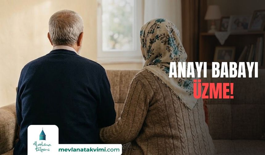 Annenizi ve Babanızı Üzmeyin