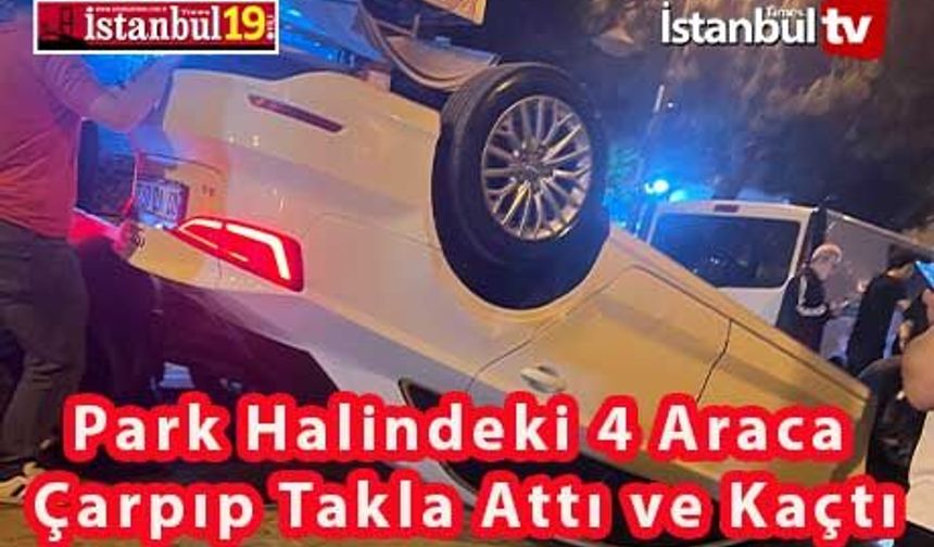 Park Halindeki 4 Araca Çarpıp Takla Atan Araçtan İnip Kaçtı