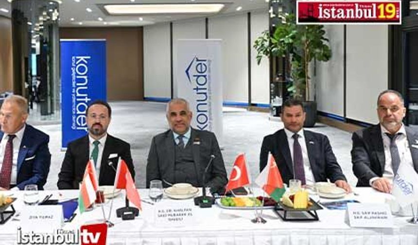 KONUTDER ile Umman Heyeti İstanbul'da Bir Araya Geldi