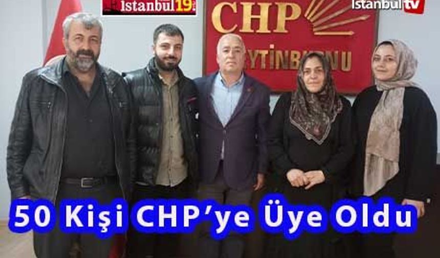 CHP'ye 50 Yeni Üye Katıldı